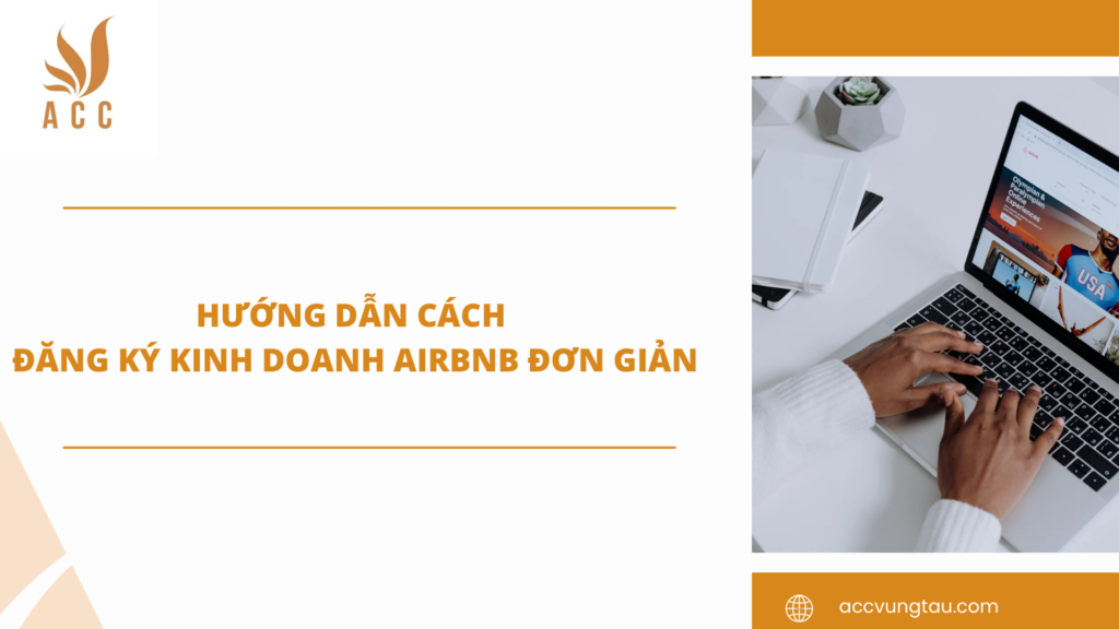 Cách Đăng Ký Kinh Doanh Airbnb Hợp Pháp Chi Tiết Nhất