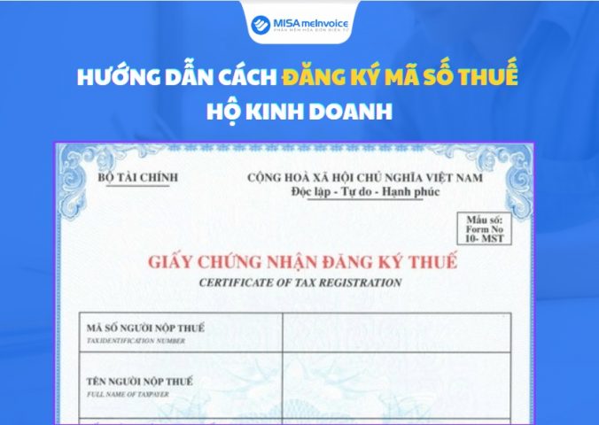 Cách Đăng Ký Mã Số Thuế Hộ Kinh Doanh Nhanh Chóng, Đầy Đủ