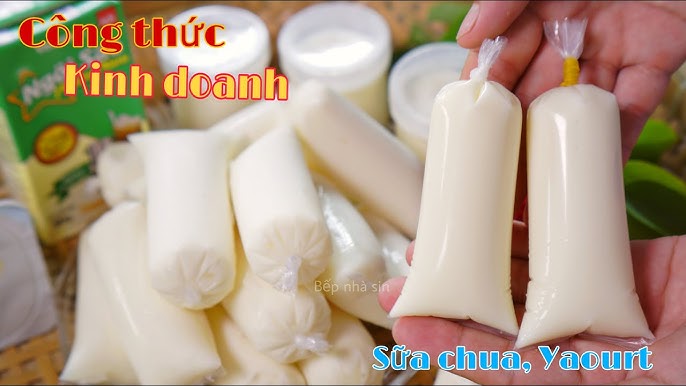 Cách Làm Sữa Chua Túi Để Kinh Doanh Toàn Diện A-Z Cách Làm Sữa Chua Túi Để Kinh Doanh Toàn Diện A-Z