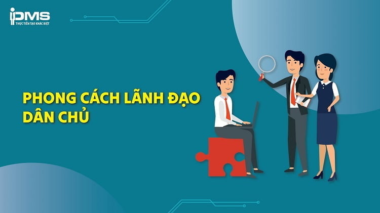 Phong Cách Quản Lý Dân Chủ: Chìa Khóa Nâng Cao Hiệu Quả Lãnh Đạo Phong Cách Quản Lý Dân Chủ: Chìa Khóa Nâng Cao Hiệu Quả Lãnh Đạo