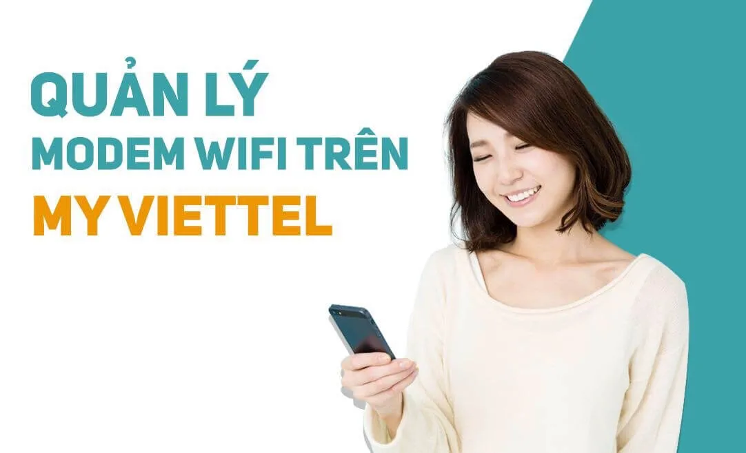 Quản lý Modem wifi thông qua ứng dụng My Viettel dễ dàng, mọi nơi
