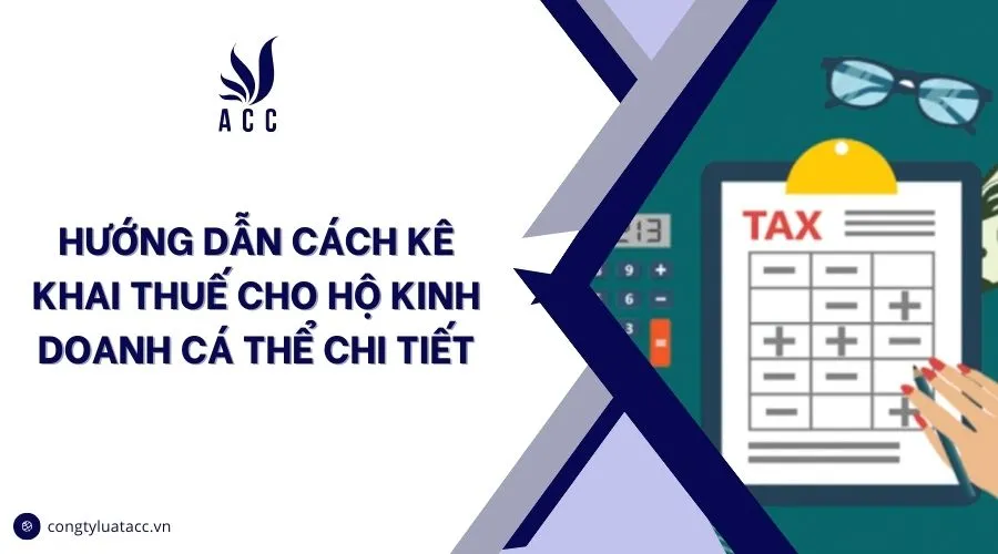 Hướng dẫn chi tiết quy trình kê khai thuế cho hộ kinh doanh cá thể